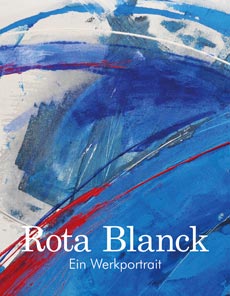 Katalog Rota Blanck - Ein Werkportrait