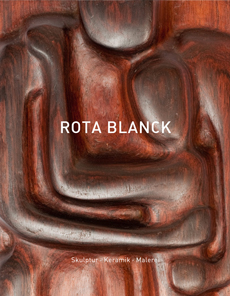 Katalog Rota Blanck - Skulptur • Keramik • Malerei
